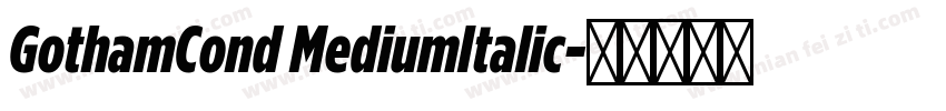 GothamCond MediumItalic字体转换